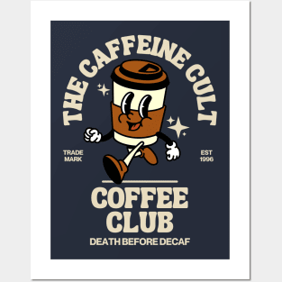 The Caffeine Cult Coffee Club Posters and Art